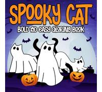 Spooky Cat Bold and Easy Coloring Book: Spooky Vibes, and Relaxing Art Therapy, Cute and Creepy Cat Designs for Easy Coloring Fun
