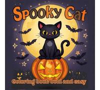 Spooky Cat Coloring Book Bold And Easy: Adorable Black Cats and Halloween Fun for a Spooky, Relaxing Coloring Experience
