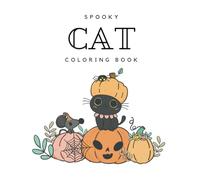 SPOOKY CAT Coloring Book For Kids and Beginners. 30 Bold and Easy Halloween Coloring Pages. One Sided. 8.5x8.5
