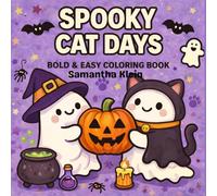 Spooky Cat Days: Cute & Cozy Halloween Bold & Easy Coloring Book for Kids & Adults