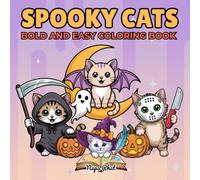 Spooky Cats: Cute and Creepy Halloween Cat Coloring Book for Adults and Teens - Bold and Easy Designs for Stress Relief (Bold and Easy Coloring Books)
