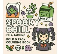 Spooky Chill - A Bold & Easy Halloween Coloring Book for Kids & Adults: 40 Cute & Cozy Kawaii Designs for Relaxation & Fun