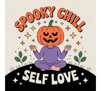 Spooky Chill Self Love Coloring Book for Kids Ages 2-8: Coloring Pages For Boys And Girls Little Hands Screen Free Quiet Time Great Christmas Gift ... Pages For Boys And Girls Little Hands