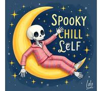 Spooky Chill Self Love Coloring Book for Kids Ages 2-8: Easy Outlines For Boys And Girls Easy Boost Creativity Family Time Encourage Relaxation Build ... For Boys And Girls Easy Boost Creativity Fami