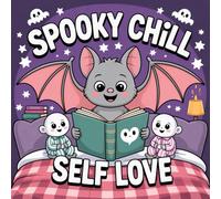 Spooky Chill Self Love Coloring Book for Kids Ages 2-8: Easy Outlines For Kids Simple Outline Build Confidence Perfect Birthday Gift Encourage ... Outlines For Kids Simple Outline Build Con