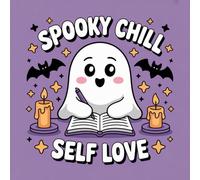 Spooky Chill Self Love Coloring Book for Kids Ages 2-8: Improve Fine Motor Skills For Toddlers And Preschoolers Classroom Reward Relaxing Simple ... Activity Great Christmas GiftImprove Fin