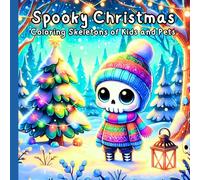 Spooky Christmas: Coloring Skeletons of Kids and Pets