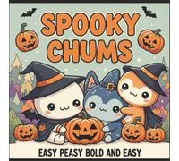 Spooky Chums Easy Peasy Bold and Easy: Cute Kawaii Halloween themed colouring book for kids | 40 unique fun Halloween activity pages.