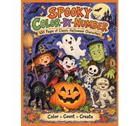 Spooky Color-by-Number: 100 Fun Pages of Ghosts, Pumpkins, Witches, Black Cats, Vampires & Classic Halloween Characters Great for Kids or Adults, ... Activities (Color By Number Coloring Books)