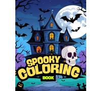 Spooky Coloring Book for Teen & Adults: Bold & Easy Designs of Adorable Creatures, Creepy-Cute Monsters, Haunted Houses, and Fun Halloween Scenes for Relaxation and Stress Relief