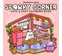Spooky Corner: Coloring Book for Adults and Teens Featuring Hygge Corners with Adorable Creepy Characters, Bold and Easy Designs for Stress Relief