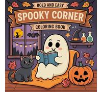 Spooky Corners Coloring Book: 46 Haunted Scenes and Creepy Moments to Color: Spooky and Autumn Vibes