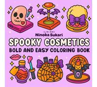 Spooky Cosmetics: Bold and Easy Coloring Book, 50+ Fun & Creepy-Cute Pages Featuring Halloween Makeup, Potions, and Magical Beauty Items for Kids, Adults & Seniors