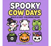 Spooky Cow Days: Cute Halloween Bold & Easy Coloring Book for Kids and Adults