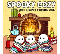 Spooky Cozy: A Cute and Creepy Coloring Adventure with Haunted Homes, Cozy Ghosts, and Whimsical Halloween Fun for Adults and Teens