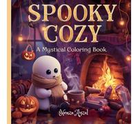 Spooky Cozy: A Mystical coloring book for adult and teens for Relaxation and stress relief