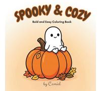Spooky & Cozy: Bold and Easy Coloring Book for Adults and Teens: Simple and Big Fantasy Designs for Stress Relief and Relaxation