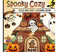 Spooky Cozy BOLD AND EASY Coloring Book for Kids & Adults, 52 Pages, " 8.5 X 8.5",: Cozy BOLD AND EASY Coloring Book
