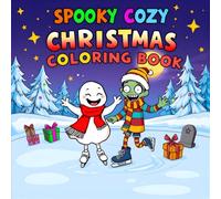 Spooky Cozy Christmas Coloring Book: 50 Creepy-Cute Holiday Designs for Relaxation!