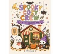 Spooky Cozy Crew: 40 Bold & Cute Coloring Pages for Relaxing Creative Moments