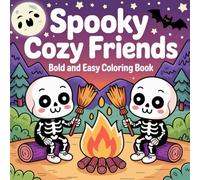 Spooky Cozy Friends Coloring Book: 40 Cute and Easy Halloween Scenes with Skeletons, Witches & Cozy Nights for Relaxation