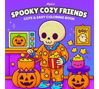 Spooky Cozy Friends: Halloween Coloring Book for Kids and Adults: 50 Cute and Easy Kawaii Halloween Scenes with Ghosts, Pumpkins, Monsters, and More!