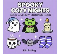 Spooky Cozy Nights Halloween Coloring Book: Bold and Easy Designs for Kids & Adults | Cute Ghosts, Relaxing Night Scenes & Cozy Halloween Vibes