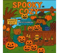 Spooky Cozy: Super Cute Coloring Book for Adults and Teens Featuring Adorable Creepy Creatures for Stress Relief and Relaxation