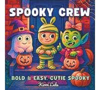 Spooky Crew: Bold and Easy, Cutie Spooky Coloring Book for Adult and Teens featuring Cozy Creepy Moments