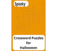 Spooky Crossword Puzzles for Halloween: Crossword Puzzle book for Easy Reading and memories of Halloweens past and favorite trick or treat haunts