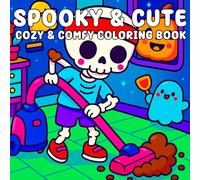 Spooky & Cute: Adorable and Simple Coloring Designs for Grown-Ups and Kids - Cozy, Funny and Bold Activities to De-Stress, Unwind and Enjoy Festive Moments