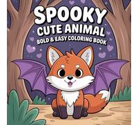 Spooky Cute Animal: Bold and Easy Coloring Book for All Ages Featuring Cute Ghost Cat, Raccoon Zombie, and Skeleton Bunny