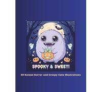 Spooky Cute Coloring Book: 50 Kawaii Horror and Creepy Cute Illustrations: A Cozy Gothic Coloring Book for Adults and Teens Featuring Pastel Goth ... and Chibi Horror Characters for Relaxation