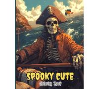 Spooky Cute Coloring Book for Adults and Teens: Creepy Cute Skeletons, Adorable Ghosts, Funny Monsters, Halloween Cats and Playful Scary Scenes for Relaxation and Stress Relief