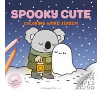 Spooky Cute Coloring Word Search: Relaxing and cozy word search coloring pages - charming ghosts, sweet treats and mindful puzzles for fall comfort and creativity