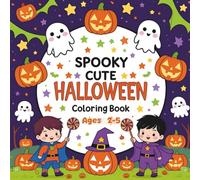 Spooky Cute Colors: A Fun Halloween Coloring Book for Toddlers & Preschool Kids Ages 2-5
