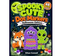 Spooky Cute Dot Markers: Halloween Edition: Simple Dot Art Pages for Kids Ages 1-4 with Cute Monsters, Friendly Animals, Treats and Trick-or-Treat Fun