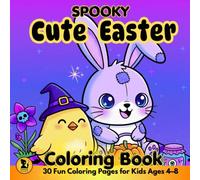 Spooky Cute Easter Coloring Book: 30 Fun Coloring Pages for Kids Ages 4-8