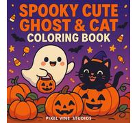Spooky Cute Ghost & Cat Coloring Book: Adorable Halloween Friends to Color for Kids Ages 4-8