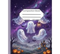 Spooky Cute Ghost Composition Book: Fun Not-So-Scary Notebook for Kids