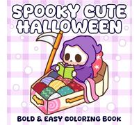 Spooky Cute Halloween: Bold and Easy Coloring Book for Teens, Adults, with Seniors with Silly Ghost, Candy Fun and Spooky Arts for Relaxation