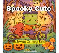 Spooky Cute Halloween Coloring Book for All Ages: Adorable Ghosts, Silly Monsters, and Pumpkin Pals to Color - Bold and Easy Halloween Fun for Kids, Teens, and Adults