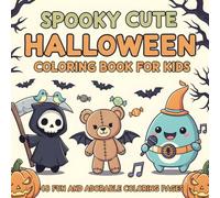 Spooky Cute Halloween Coloring Book for Kids: 48 Fun & Adorable Coloring Pages with Kawaii Grim Reaper, Teddy Bear, and Musical Characters for Boys and Girls