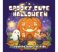 Spooky Cute Halloween Coloring Book for Kids: A Spooky Fun, Comfy & Cute Coloring Book For Kids