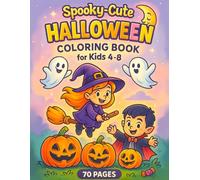 Spooky- Cute Halloween Coloring Book for Kids Ages 4-8: 70 Fun& Easy Pages with Pumpkins, Ghosts, Witches and Bats | New School | Cartoon Style | Perfect Halloween Gift Idea