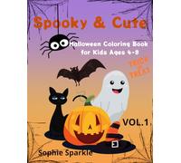 Spooky & Cute Halloween Coloring Book for Kids Ages 4-8: Fun and Adorable Pumpkins, Ghosts, Witches, Bats, and More for Boys and Girls!