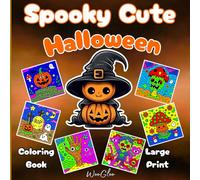 Spooky Cute Halloween Coloring - Book Large Print - Bold: Fun Spooky Characters to Color for Teens & Adults - Easy Coloring, Kawaii Horror: Witches, Skeletons, Pumpkins & Pets