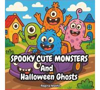 SPOOKY CUTE MONSTERS AND HALLOWEEN GHOSTS