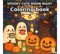 Spooky Cute Moon Night: Coloring Book for Adults and Teens, Bold and Easy (Fuzzy Friends Coloring)