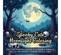 Spooky Cute Moonlight Coloring: Cute Coloring Book for Kids, Coloring Book for Adults, Kawaii Coloring Book, Coloring Book for Adults and Kids